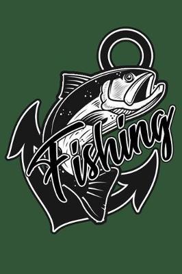 Fishing: Fishing Journal Lined Notebook 6x9 110 Pages