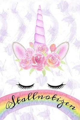 Stallnotizen: Planungshilfe fur Reitbeteiligungen I Einschreibbuch fur Pferdepflege und Aktivitaten I magisches Einhorn