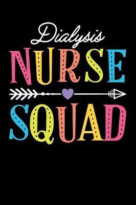 Dialysis Nurse Gift: Dialysis Nurse Journal Notebook 6 X 9 100+ Pages