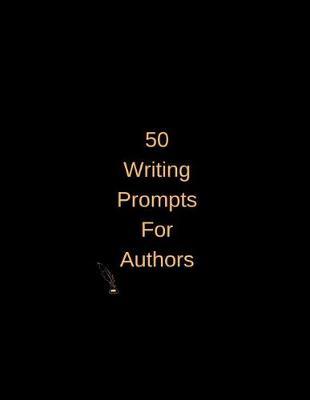 50 Writing Prompts For Authors