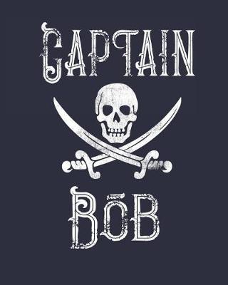 Captain Bob: Boating Log Book Journal