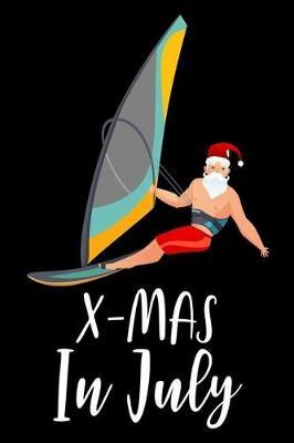 X-Mas In July: Funny Santa Claus Notebook, Summer Water Sports Activities Planner, Journal Diary, Christmas in July