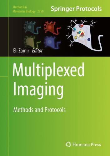 Multiplexed Imaging: Methods and Protocols
