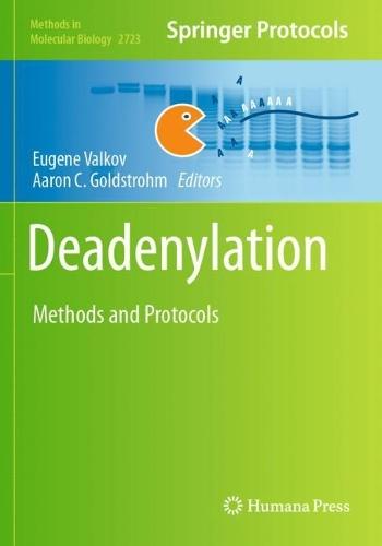 Deadenylation: Methods and Protocols