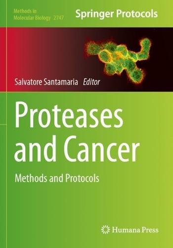 Proteases and Cancer: Methods and Protocols