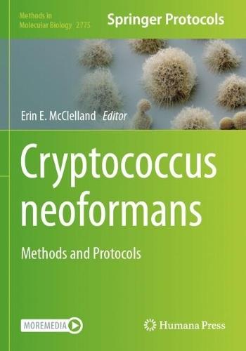 Cryptococcus neoformans: Methods and Protocols