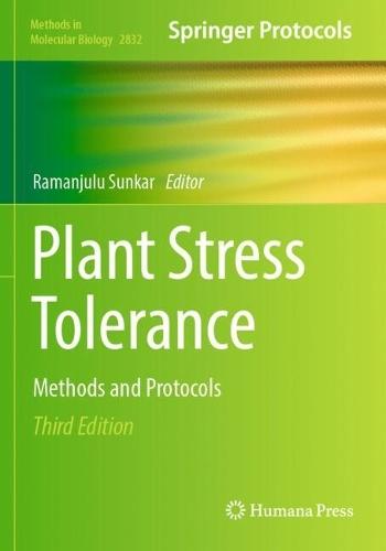 Plant Stress Tolerance: Methods and Protocols