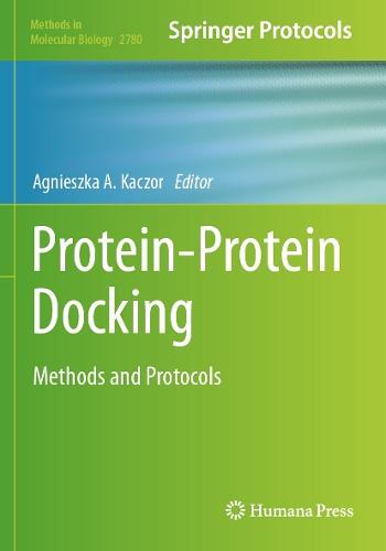 Protein-Protein Docking: Methods and Protocols