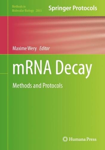 mRNA Decay: Methods and Protocols