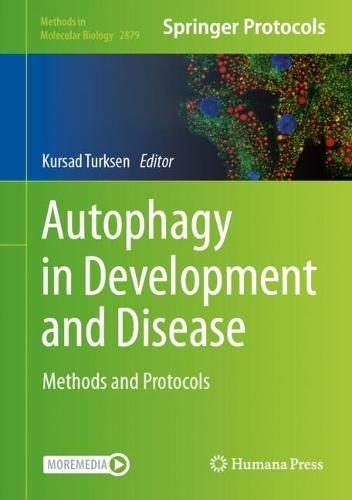 Autophagy in Development and Disease: Methods and Protocols
