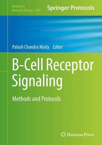 B-Cell Receptor Signaling: Methods and Protocols