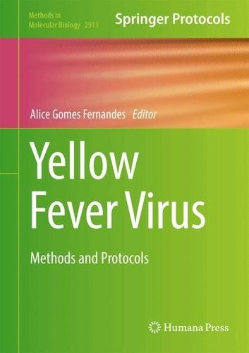 Yellow Fever Virus: Methods and Protocols