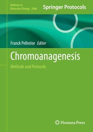 Chromoanagenesis: Methods and Protocols
