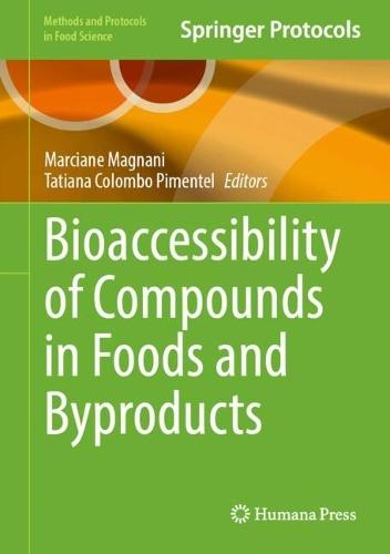 Bioaccessibility of Compounds in Foods and Byproducts