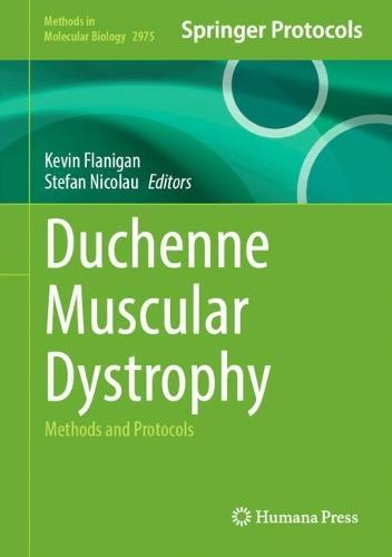Duchenne Muscular Dystrophy: Methods and Protocols