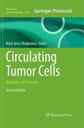 Circulating Tumor Cells: Methods and Protocols