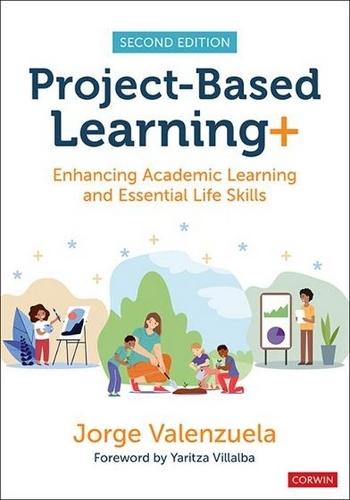 Project-Based Learning+: Enhancing Academic Learning and Essential Life Skills
