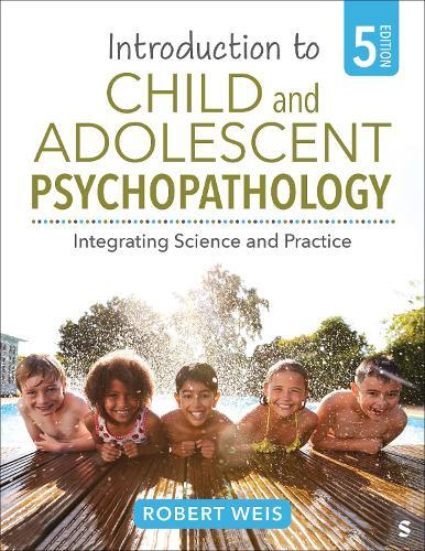 Introduction to Child and Adolescent Psychopathology: Integrating Science and Practice