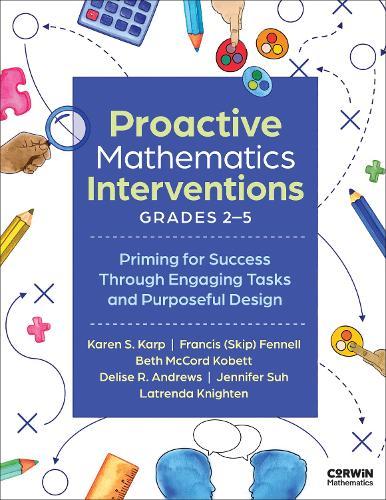 Proactive Mathematics Interventions, Grades 2-5: Priming for Success Through Engaging Tasks and Purposeful Design