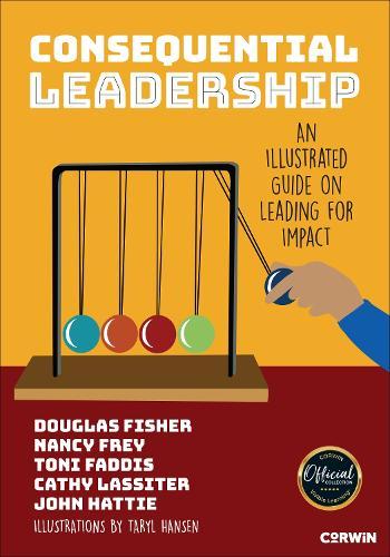 Consequential Leadership: An Illustrated Guide on Leading for Impact