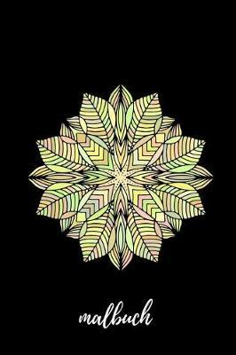 malbuch: Blanko Malbuch f r Erwachsene & Jugendliche - Skizzenbuch Zeichenbuch Blankobuch- Tagebuch zum selbst gestalten - 6x9 (ca. DIN A5) - 100 Seiten Wei es Papier - Soft Cover Mandala Design Gelb