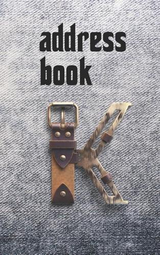 Address Book: Belts & Jeans Motif Monogram Letter K