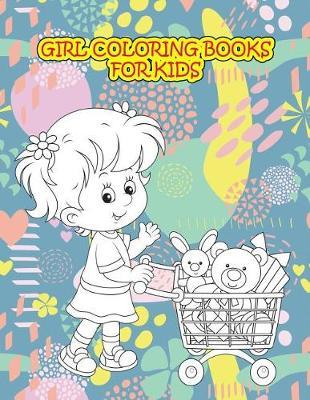 Girl Coloring Books For Kids: 30 Challenging Game Coloring Page Cute For Kids