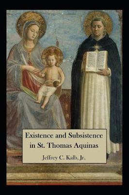Existence and Subsistence in St. Thomas Aquinas: Against Gilsonian Metaphysics
