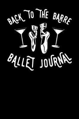 Back To The Barre Ballet Journal