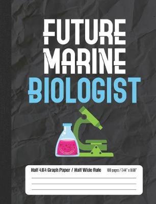Future Marine Biologist: Half Graph Half Wide Rule Composition Book