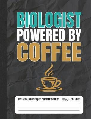 Biologist Powered By Coffee: Half Graph Half Wide Rule Composition Book