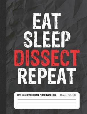Eat Sleep Dissect Repeat: Half Graph Half Wide Rule Composition Book