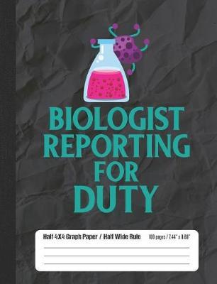Biologist Reporting For Duty: Half Graph Half Wide Rule Composition Book