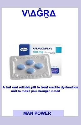 Man Power: A fast and reliable pill to treat erectile dysfunction and to make you stronger in bed