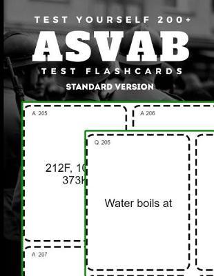 Test Yourself 200+ ASVAB Test Flashcards Standard Version: Practice strategies study book for the Armed Services Vocational Aptitude Battery