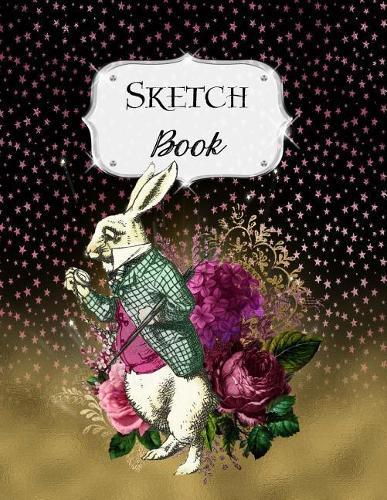 Sketch Book: Alice In Wonderland Sketchbook Scetchpad for Drawing or Doodling Notebook Pad for Creative Artists Black Gold
