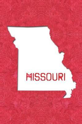 Missouri: 6x9 lined journal: The Great State of Missouri USA: The Show Me State