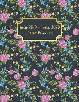July 2019 - June 2020 Daily Planner: Beautiful Vintage Floral Dark Blue Motivational Quote Mid Year Planner July 2019 to June 2020 12 Month Daily Planners/Calendars Elegant Design Planner with Monthly, Weekly and Daily Views Personal Organizer.