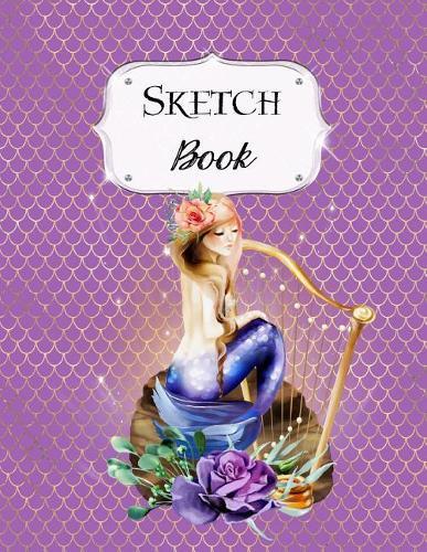 Sketch Book: Mermaid Sketchbook Scetchpad for Drawing or Doodling Notebook Pad for Creative Artists #1 Purple