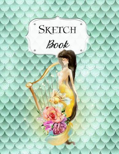 Sketch Book: Mermaid Sketchbook Scetchpad for Drawing or Doodling Notebook Pad for Creative Artists #2 Green