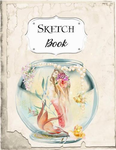 Sketch Book: Mermaid Sketchbook Scetchpad for Drawing or Doodling Notebook Pad for Creative Artists #3