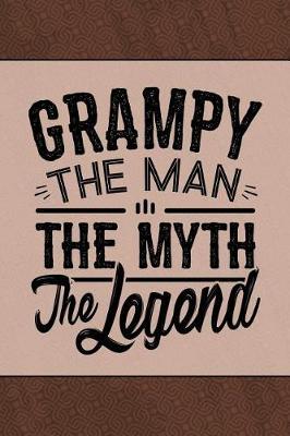 Grampy the Man the Myth the Legend: Cute Notebook Journal or Personal Diary to Write In. Fathers Day Gifts for Grampy or Birthday Present for your Grandfather