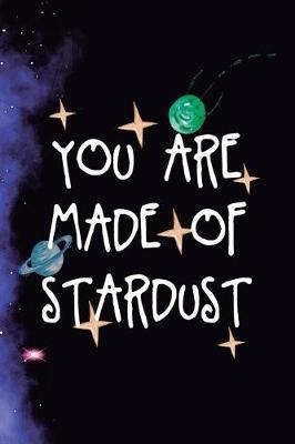 You Are Made Of Stardust: Blank Lined Notebook ( Universe ) Purple Dust