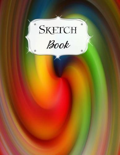 Sketch Book: Rainbow Sketchbook Scetchpad for Drawing or Doodling Notebook Pad for Creative Artists #10