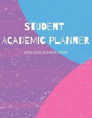 Student Academic Planner: 8.5 x 11 150 Page Homeschooling Planner Logbook for Homeschooled Students K-12 2019-2020