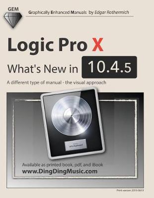 Logic Pro X - What's New in 10.4.5: A different type of manual - the visual approach