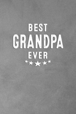 Best Grandpa Ever: Blank Lined Journal Notebook Appreciation Gift For Grandfathers