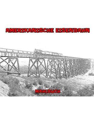Amerikanische Eisenbahn: mahlbuch