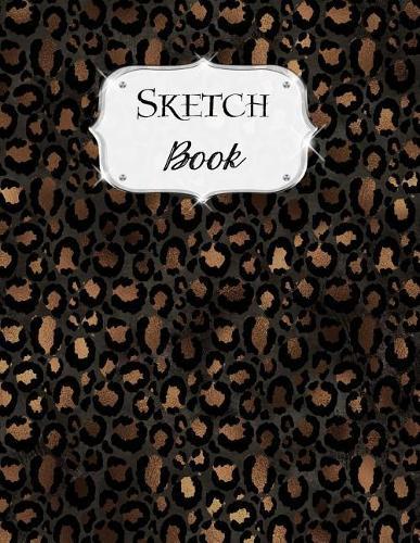 Sketch Book: Animal Print Sketchbook Scetchpad for Drawing or Doodling Notebook Pad for Creative Artists #6 Black Brown