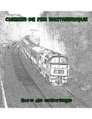 Chemin de fer britannique: livre de coloriage